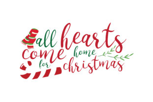 All Hearts Come Home for Christmas SVG Cut