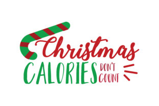 Christmas Calories Don’t Count SVG Cut