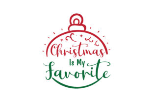 Christmas is My Faforite SVG Cut for Crafts