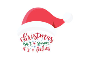 Christmas Isn’t a Season It’s a Feeling SVG Cut