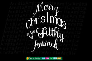 Merry Christmas Ya Filthy Animal Svg for Crafts